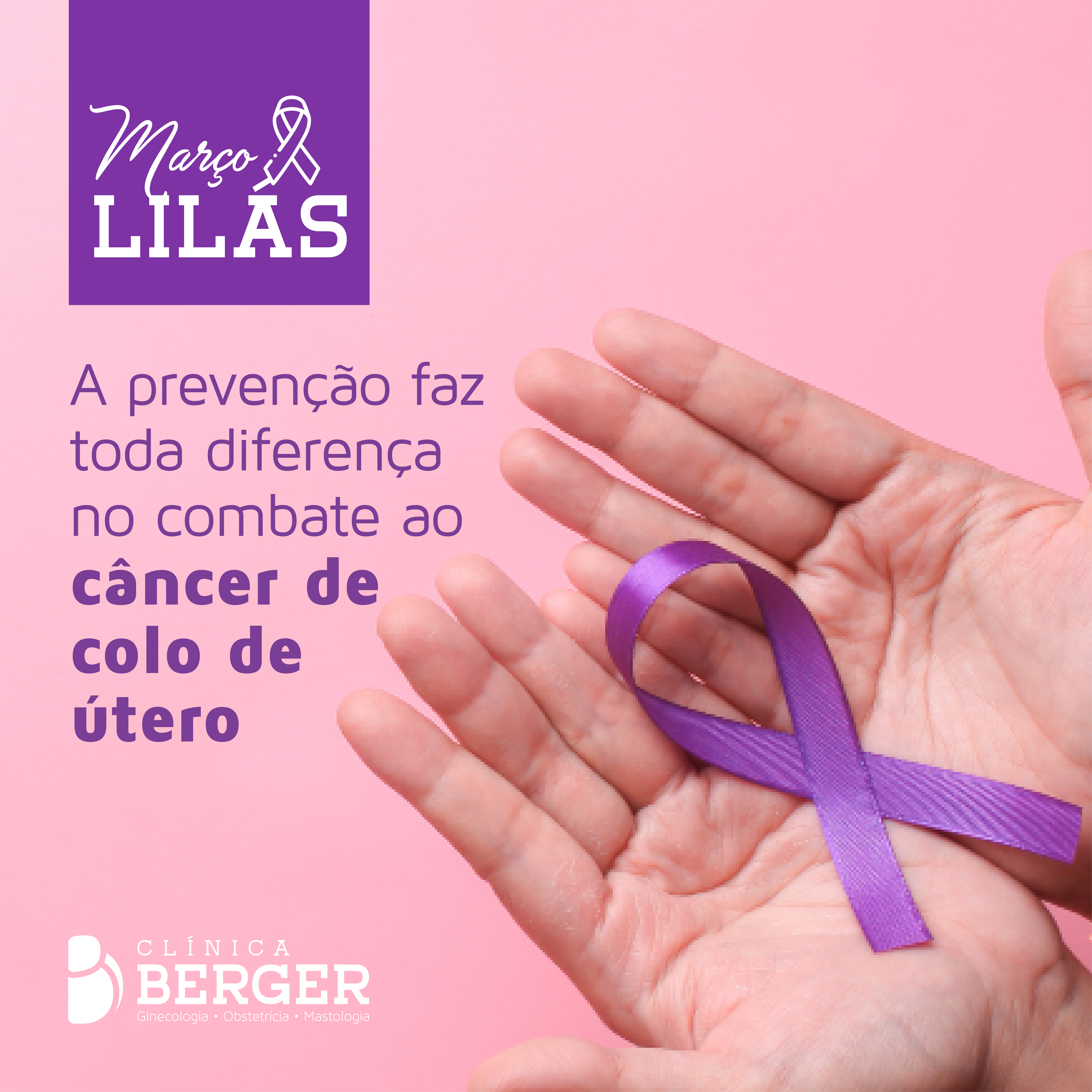 Março Lilás - A prevenção faz toda diferença no combate ao câncer de colo de útero
